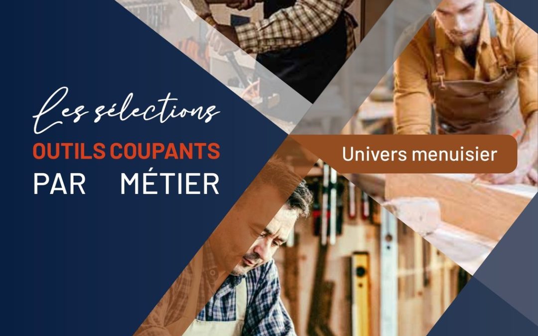 Sélection métier menuisier : forets, mèches bois, trépans, embouts et…